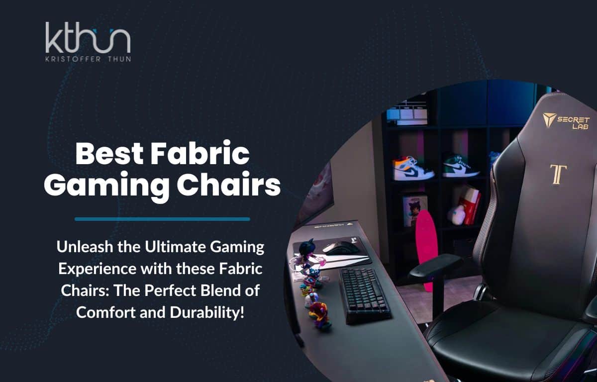 5 Best Fabric Gaming Chairs for Comfort and Durability Kristoffer Thun