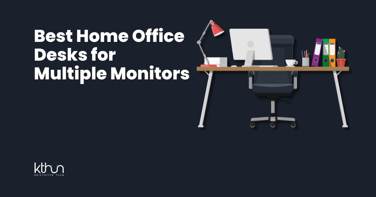 5 Best Home Office Desk for Multiple Monitors in 2024 Kristoffer Thun