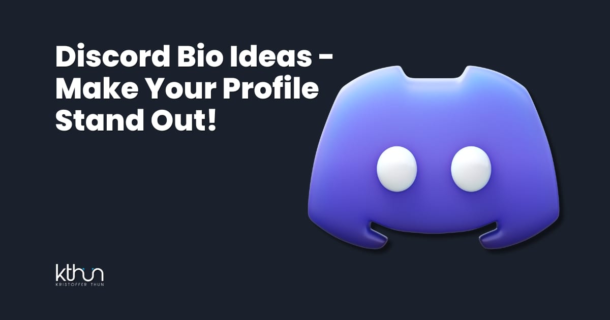 70+ Discord Bio Ideas Make Your Profile Stand Out! Kristoffer Thun