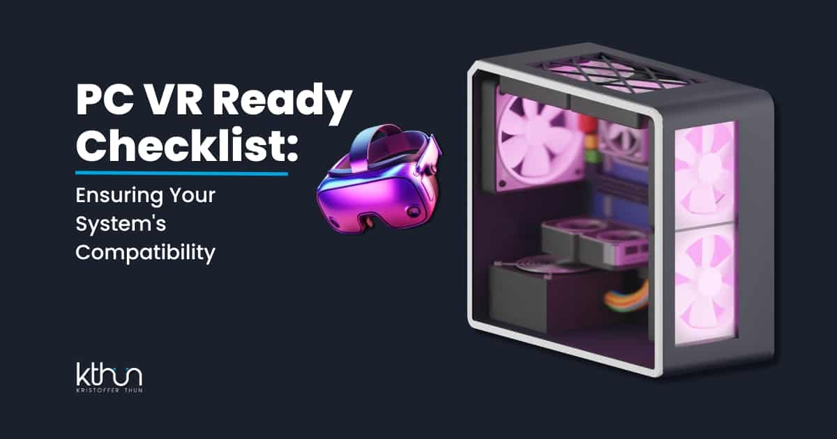 PC VR Ready Checklist VRReady Computers) Kristoffer Thun