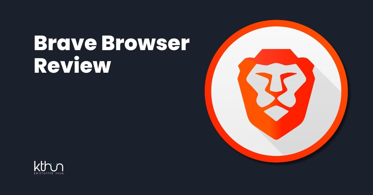 Brave Browser Review A Bold Stand for Privacy in 2025? Kristoffer Thun