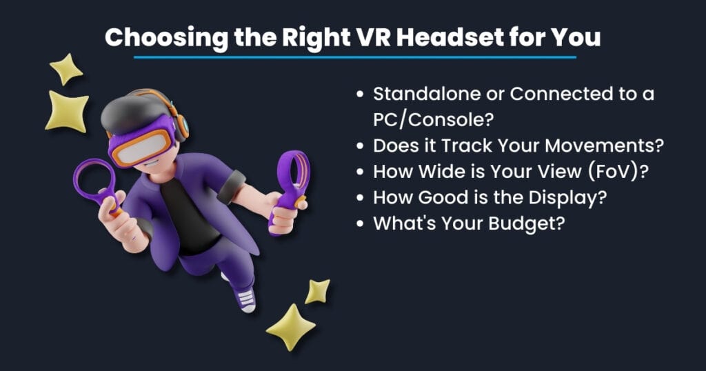 8 Tips For Making The Best VR Gaming Setup 2 Choosing the Right VR Headset for You