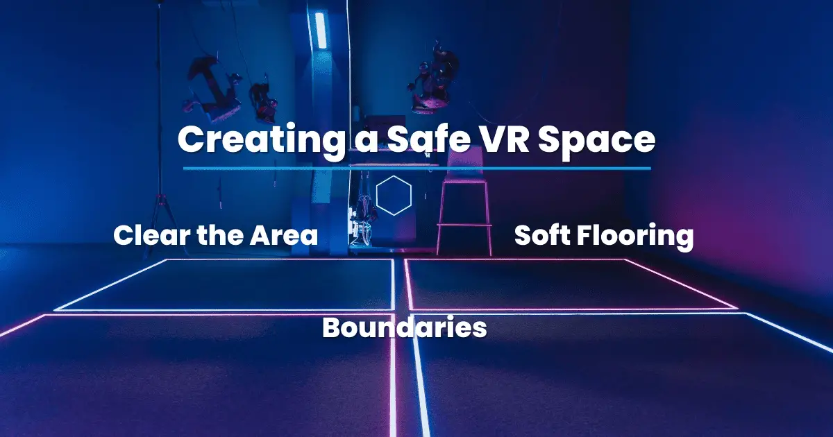 8 Tips For Making The Best VR Gaming Setup 4 A spacious and safe VR gaming environment with clear boundaries and ample space