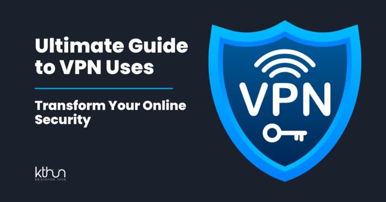 Ultimate Guide to VPN Uses