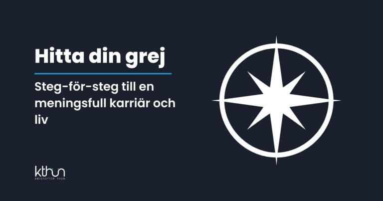 Hitta din grej: Steg-för-steg till en meningsfull karriär och liv 3 Hitta din grej: Steg-för-steg till en meningsfull karriär och liv
